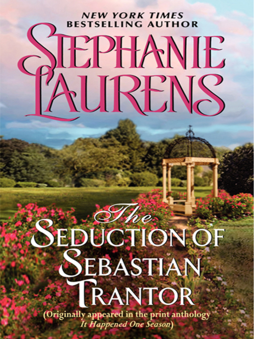 Title details for The Seduction of Sebastian Trantor by STEPHANIE LAURENS - Wait list